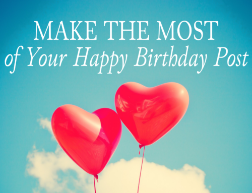 Make the Most of Your “Happy Birthday” Post